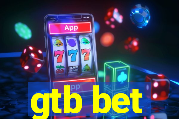 gtb bet